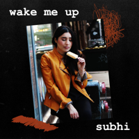 Subhi - Wake Me Up - Single artwork