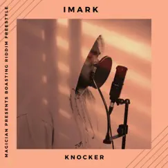 Knocker - Single by Imark album reviews, ratings, credits