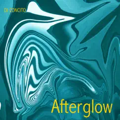 Afterglow (Remix) - Single by DJ Concito album reviews, ratings, credits