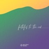 Faithful To the End - Single