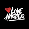 Love Harder - Single album lyrics, reviews, download