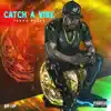 Catch a Vibe - EP album lyrics, reviews, download