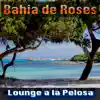 Stream & download Lounge a la Pelosa