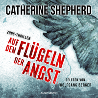 Catherine Shepherd - Auf den Flügeln der Angst - Zons-Thriller 4 (Ungekürzt) artwork