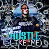 Hustle Like Me (Remix) - Single album lyrics, reviews, download