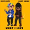 What I Love - Rick Haze & Gary Dread lyrics