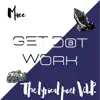 Get Dat Work (feat. The Lyrical Poet V.I.P.) - Single album lyrics, reviews, download