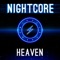 Heaven - Elektronomia Nightcore lyrics