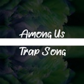 Among Us Trap Song artwork
