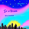 In a Dream (feat. SoloCelo) - Single album lyrics, reviews, download