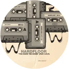 You Know The Score by Hardfloor & E.R.P. album reviews, ratings, credits