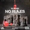 No Rules (feat. Steezy Baby) - Single album lyrics, reviews, download