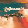 Rollercoaster - Single album lyrics, reviews, download