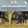 Stream & download Handel: Music for the Royal Fireworks, "Alexander's Feast" Concerto Grosso & Others