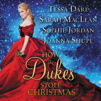 Tessa Dare, Sarah MacLean, Sophie Jordan & Joanna Shupe - How the Dukes Stole Christmas artwork