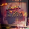 I Know (feat. Clara K) - Single