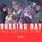 Voxxing Day (feat. Boogey Voxx) - [ahi:] lyrics