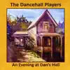 An Evening at Dan's Hall album lyrics, reviews, download