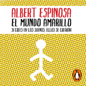 El mundo amarillo - Albert Espinosa