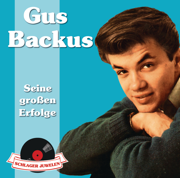 Schlagerjuwelen: Gus Backus - Seine großen Erfolge - Gus Backus
