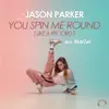 Stream & download You Spin Me Round (Like a Record) [feat. MarZel] - Single