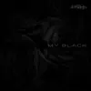 My Black - Single album lyrics, reviews, download