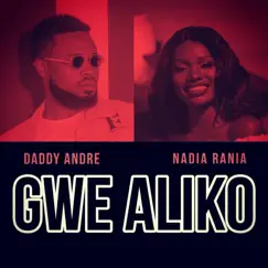 Gwe Aliko (feat. Daddy Andre) - Single by Nadia Rania album reviews, ratings, credits