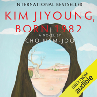 Cho Nam-Joo & Jamie Chang - translator - Kim Jiyoung, Born 1982: A Novel (Unabridged) artwork