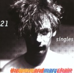 The Jesus and Mary Chain - I Hate Rock 'n' Roll