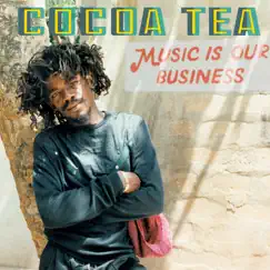 Music Is Our Business by Cocoa Tea album reviews, ratings, credits