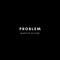 Problem - Marvin Divine lyrics