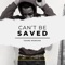 Can't Be Saved - Young Munchie lyrics