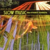 Slow Music For Fast Times, 2001