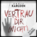 Chris Karlden - Vertrau dir (nicht)