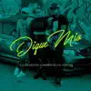 Stream & download Dique mio - Single