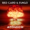 Atómico - Red Card & Fungo lyrics