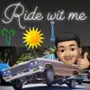 Ride Wit Me (feat. Lady 6 & Zhavia) - Single album lyrics, reviews, download