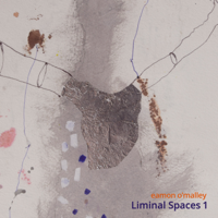 Eamon O'Malley - Liminal Spaces I - EP artwork