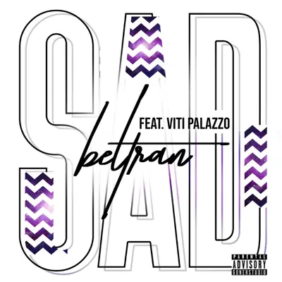 Sad (feat. Viti Palazzo) - Single - Beltrán