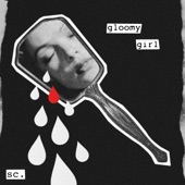 Gloomy Girl - Single