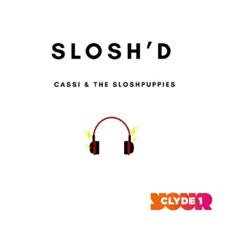 Slosh'd by Cassi & The Slosh Puppies, GBX & Sparkos song reviws