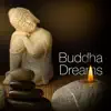 2018 Buddha Dreams: Calming Zen Garden album lyrics, reviews, download