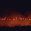 Catch My Breath - Single