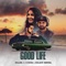 Good Life - Solace Nerwal, Sullee J & K Runa lyrics