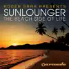 Stream & download The Beach Side of Life (Roger Shah Presents Sunlounger)