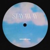 Stayaway (Now, Now Remix) - Single