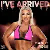 WWE: I've Arrived (Mandy Rose) - Single album lyrics, reviews, download