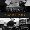 5 Hidden Years