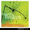 Sweetly Broken album lyrics, reviews, download