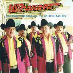 En Que Trabaja El Muchacho by Los Huracanes del Norte album reviews, ratings, credits